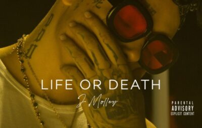 J Molley Releases "Life Or Death," a New Single, with Visuals