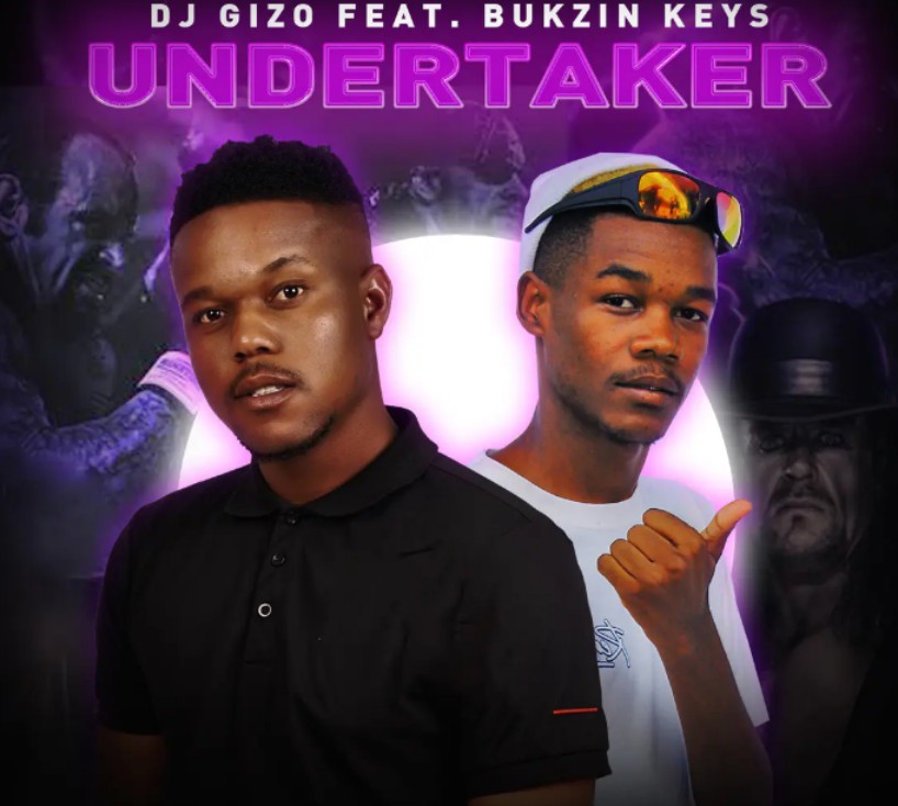 DJ Gizo – Undertaker (Feat. Bukzin Keys)
