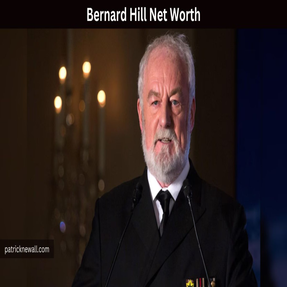 Bernard Hill Biography, Career And Networth
